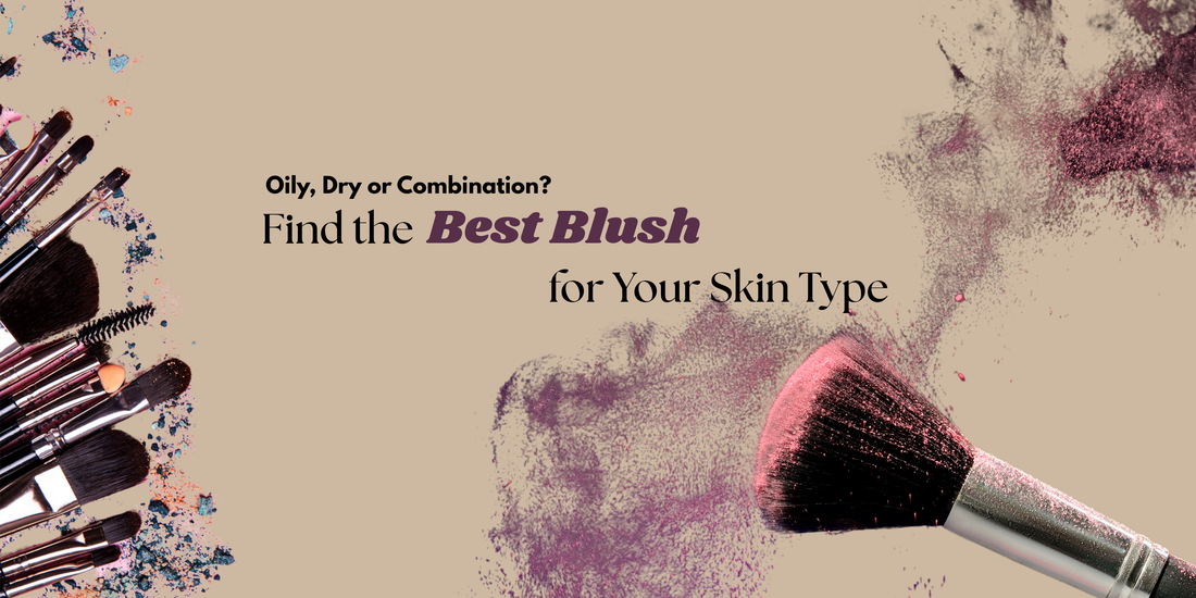 Find the Best Blush for Your Skin Type